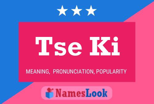 Tse Ki Name Poster