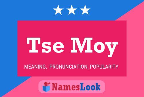 Tse Moy Name Poster