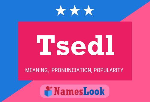 Tsedl Name Poster