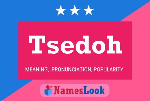 Tsedoh Name Poster