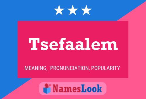 Tsefaalem Name Poster