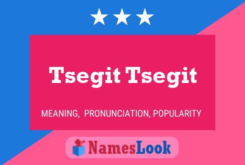 Tsegit Tsegit Name Poster