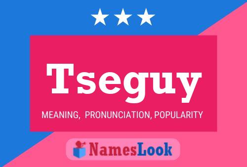 Tseguy Name Poster