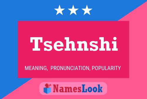 Tsehnshi Name Poster