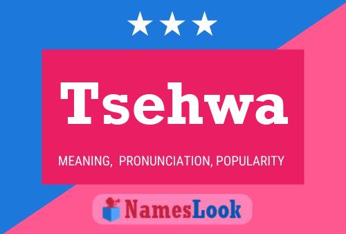 Tsehwa Name Poster