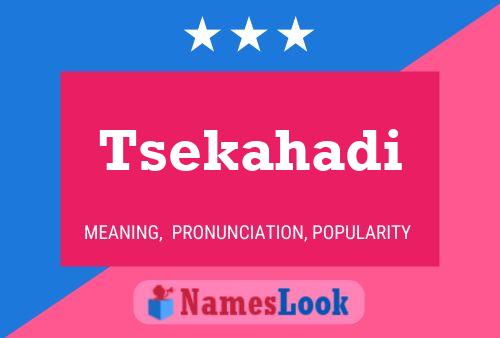 Tsekahadi Name Poster