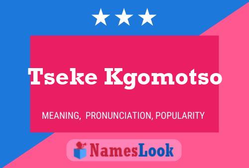 Tseke Kgomotso Name Poster