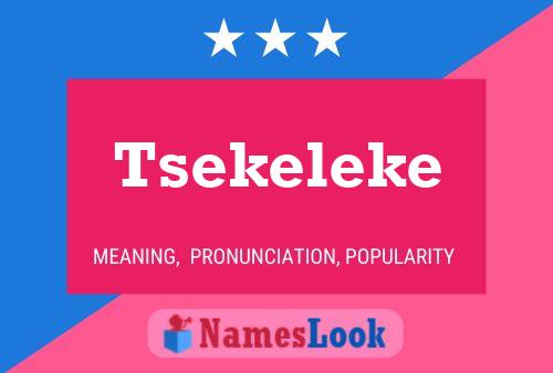 Tsekeleke Name Poster