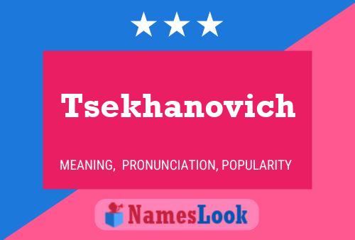 Tsekhanovich Name Poster