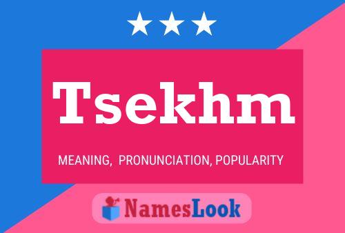 Tsekhm Name Poster