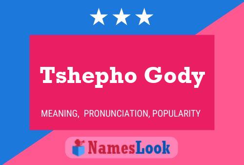 Tshepho Gody Name Poster