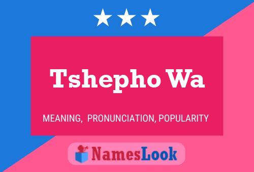 Tshepho Wa Name Poster