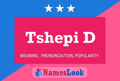 Tshepi D Name Poster