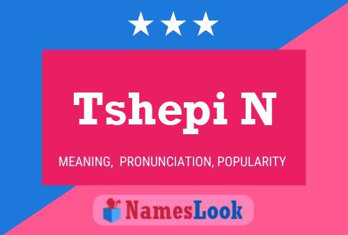 Tshepi N Name Poster