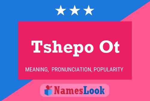 Tshepo Ot Name Poster