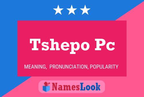 Tshepo Pc Name Poster