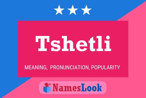 Tshetli Name Poster