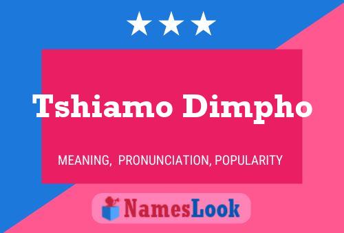 Tshiamo Dimpho Name Poster