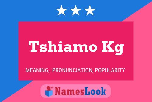 Tshiamo Kg Name Poster