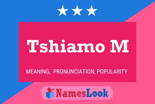 Tshiamo M Name Poster