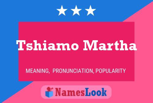 Tshiamo Martha Name Poster