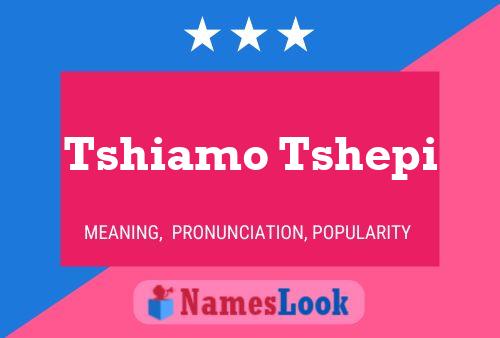 Tshiamo Tshepi Name Poster