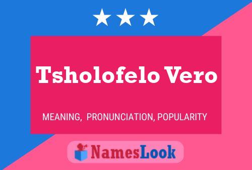 Tsholofelo Vero Name Poster