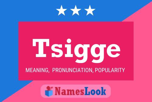 Tsigge Name Poster