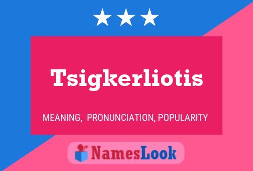 Tsigkerliotis Name Poster