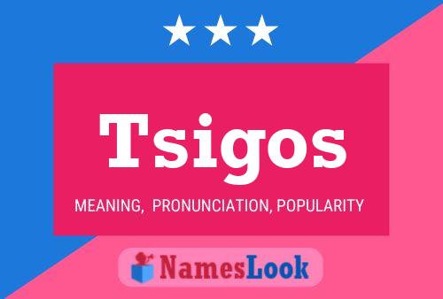 Tsigos Name Poster