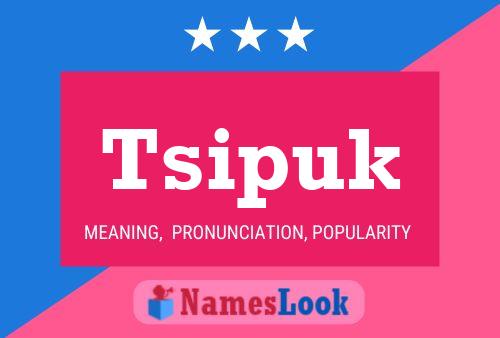 Tsipuk Name Poster