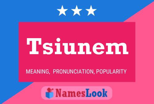 Tsiunem Name Poster