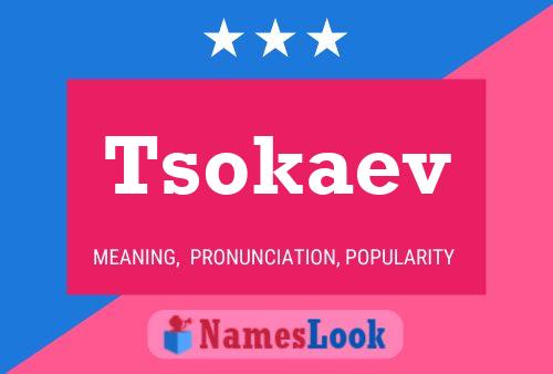 Tsokaev Name Poster