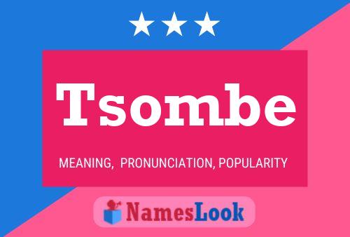 Tsombe Name Poster