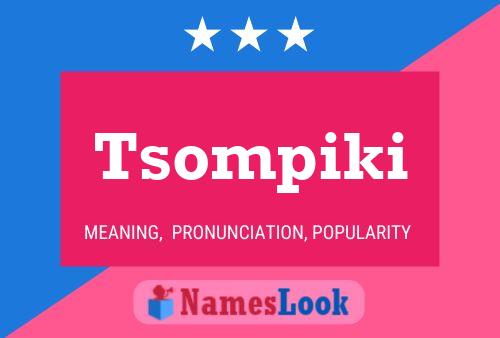 Tsompiki Name Poster