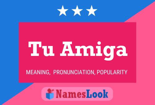 Tu Amiga Name Poster