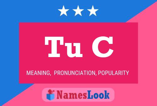 Tu C Name Poster