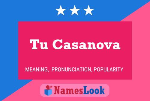 Tu Casanova Name Poster