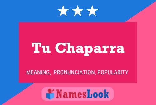 Tu Chaparra Name Poster