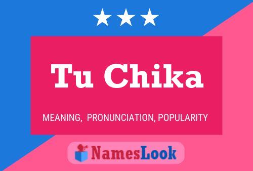 Tu Chika Name Poster