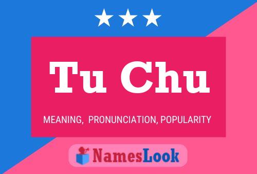 Tu Chu Name Poster