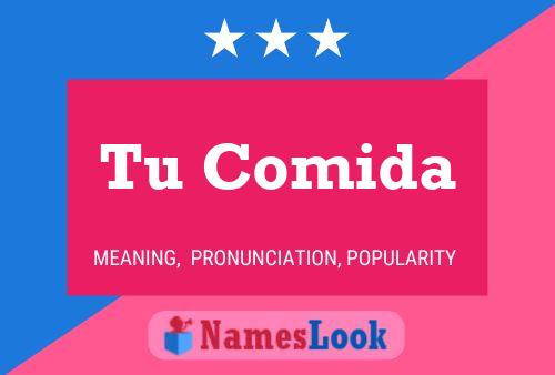 Tu Comida Name Poster