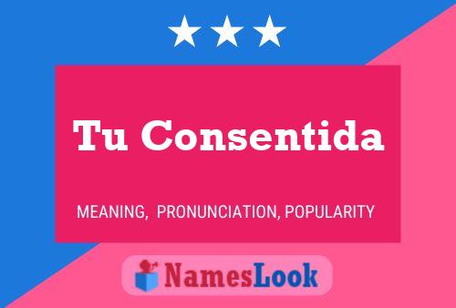 Tu Consentida Name Poster