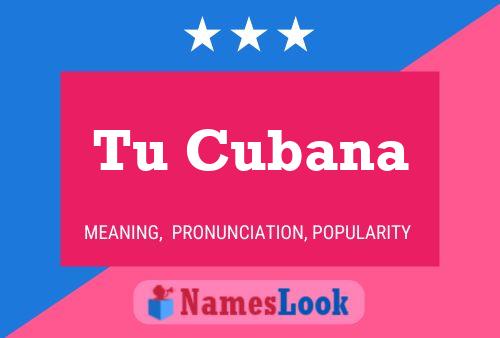 Tu Cubana Name Poster