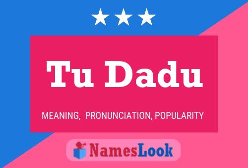 Tu Dadu Name Poster