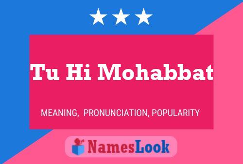 Tu Hi Mohabbat Name Poster