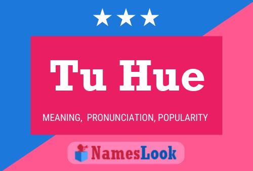 Tu Hue Name Poster