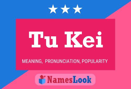 Tu Kei Name Poster