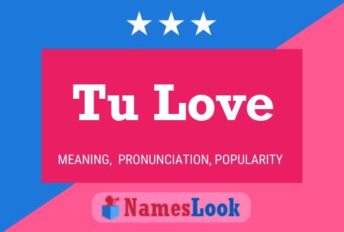 Tu Love Name Poster