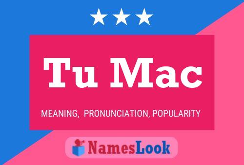 Tu Mac Name Poster